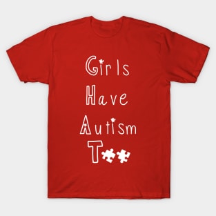 Girls Have Autism Too Awareness T-Shirt